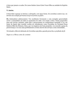 à festa que jamais se acaba. Por nosso Senhor Jesus Cristo Vosso Filho na unidade do Espírito
Santo.
T: Amém.
O Sacerdote asp