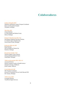 Colaboradores
Lindsey Battistelli, RDN
Metabolic and Bariatric Surgery Program Coordinator
Henry Ford Wyandotte Hospital
Wyan