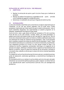 EXTRACCIÓN DE ACEITE DE OLIVA  POR PRENSADO 
I. 
OBJETIVOS: 
 
 
Realizar la extracción de aceite a partir de olivo fresco p