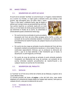 III. 
MARCO TEÓRICO  
 
3.1. 
DESCRIPCION DE ACEITE DE OLIVO  
 
El aceite de la variedad 'Sevillana' se caracteriza por su f