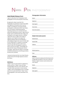 Adult Model Release Form 
I agree to allow Narin Pen Photography to take 
photographs of me for the purposes of the Shoot.