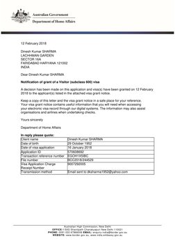 Australian High Commission, New Delhi
OFFICE:1/50G Shantipath Chanakyapuri New Delhi 110021
PHONE: 0091 022 67866006 EMAIL: e