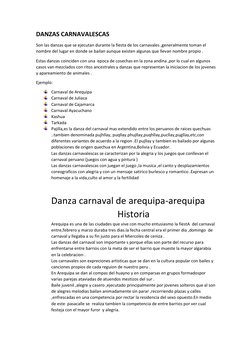 DANZAS CARNAVALESCAS  
Son las danzas que se ejecutan durante la fiesta de los carnavales ,generalmente toman el 
nombre del