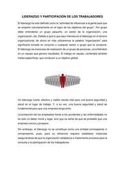 LIDERAZGO Y PARTICIPACIÓN DE LOS TRABAJADORES 
El liderazgo ha sido definido como la “actividad de influenciar a la gente par