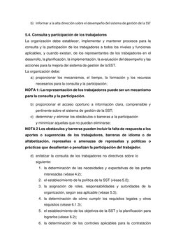 b) Informar a la alta dirección sobre el desempeño del sistema de gestión de la SST 
 
5.4. Consulta y participación de los t