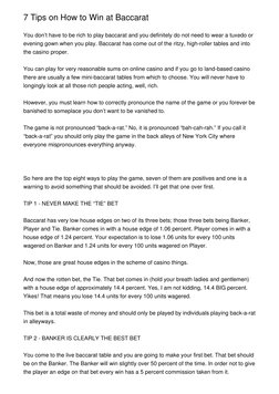 7 Tips on How to Win at Baccarat
 
You don’t have to be rich to play baccarat and you definitely do not need to wear a tuxedo