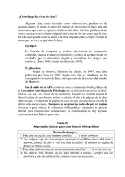 ¿Cómo hago las citas de citas?  
 
Algunas citas, tanto textuales como referenciales, pueden ser de 
segunda mano, es decir,