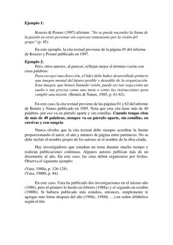 Ejemplo 1:  
 
Kouzes & Posner (1997) afirman: "No se puede encender la llama de 
la pasión en otras personas sin expresar en