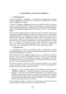 8 
 
 
 
2.3 TRANSPORTE ATRAVÉS DAS MEMBRANA 
 
 Transporte passivo 
O interior das células – o citoplasma – é basicamen