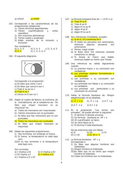 9 
 
 
d) VFVVF    
e) VFFFF 
 
103. Corresponde a las características de las 
proposiciones categóricas: 
        1)  Tienen