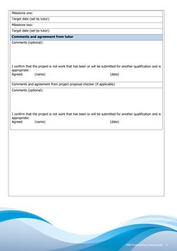 6 
HND Engineering (mechanical) 
Milestone one: 
Target date (set by tutor): 
Milestone two: 
Target date (set by tutor):