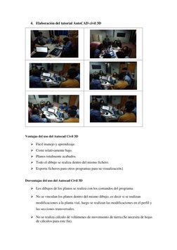 4. Elaboración del tutorial AutoCAD civil 3D 
 
 
 
 
 
 
 
Ventajas del uso del Autocad Civil 3D 
 Fácil manejo y aprendiza