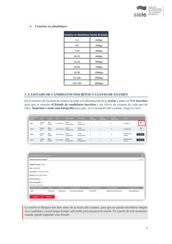 3 
 
 
• 
Usuarios en simultáneo: 
 
 
1. 2. LISTADO DE CANDIDATOS INSCRITOS Y CLAVES DE EXAMEN 
En el entorno de Gestión d