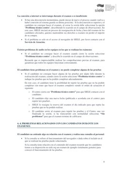 8 
 
La conexión a internet se interrumpe durante el examen o es insuficiente 
• 
Si hay una desconexión momentánea, puede