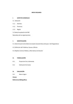 BREVE RESUMEN
I.
ASPECTOS GENERALES
I.1. Ubicación
I.1.1.
Distritos:         
I.1.2.
Provincia:
I.1.3.
Región
1.2 Datos/recop