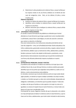 
Determinar la alta prevalencia de violencia física y sexual sufrida por
las mujeres incide en de una forma cotidiana en el