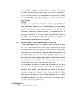 por ende están en etapa de aprendizaje, de definirse como seres humanos, y
es por ello que se busca que estos cambien a la so