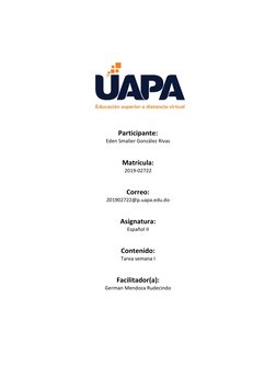 Participante: 
Eden Smalier González Rivas 
 
 
Matrícula: 
2019-02722 
 
 
Correo: 
201902722@p.uapa.edu.do 
 
 
A