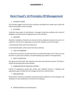 ASSIGNMENT 1 
 
 
 
Henri Fayol’s 14 Principles Of Management 
 
1. DIVISION OF WORK 
This principle suggests that total work