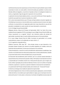 manifestación de prevención especial pues se le da al infractor la oportunidad de reparar el daño 
ocasionado; d) existe una