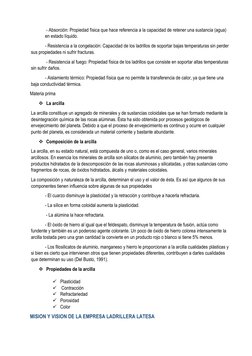 - Absorción: Propiedad física que hace referencia a la capacidad de retener una sustancia (agua) 
en estado líquido. 
- Resi