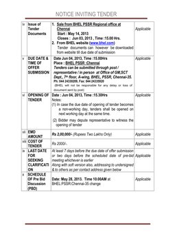 NOTICE INVITING TENDER 
 
 
iv Issue of 
Tender 
Documents 
1. Sale from BHEL PSSR Regional office at 
Chennai 
      Start :