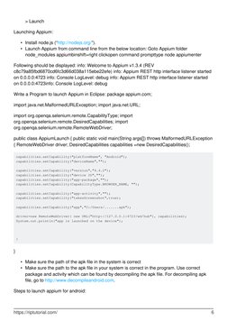 > Launch
Launching Appium:
Install node.js (“http://nodejs.org/ (http://nodejs.org/)”).
•
Launch Appium from command line fro