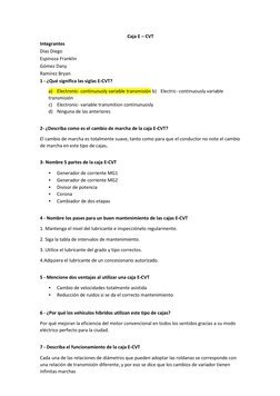 Caja E – CVT 
Integrantes 
Días Diego 
Espinoza Franklin 
Gómez Dany 
Ramírez Bryan 
1 - ¿Qué significa las siglas E-CVT?