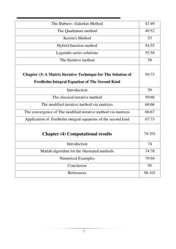 7 
 
The Bubnov- Galerkin Method 
47:49 
The Quadrature method 
94:52 
Kerein's Method 
53 
Hybrid function method 
54