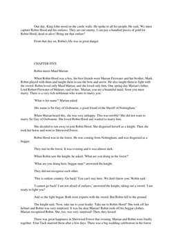 One day, King John stood on the castle walls. He spoke to all his people. He said, 'We must 
capture Robin Hood and his o