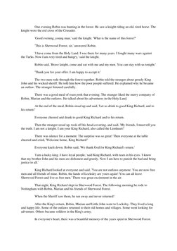 One evening Robin was hunting in the forest. He saw a knight riding an old, tired horse. The 
knight wore the red cross o