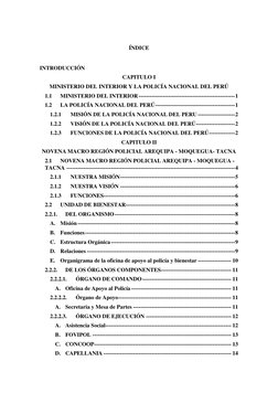 ÍNDICE 
 
INTRODUCCIÓN 
CAPITULO I 
MINISTERIO DEL INTERIOR Y LA POLICÍA NACIONAL DEL PERÚ 
1.1 
MINISTERIO DEL INTERIOR