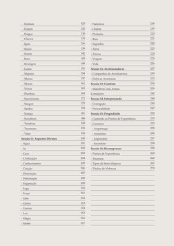 - Exitium
  - Forjuri
  - Fulgur
  - Glacios
  - Ignis
  - Iluzio
  - Inanis
  - Kreo
  - Krucigon
  - Lumo
  - Majesto
  -