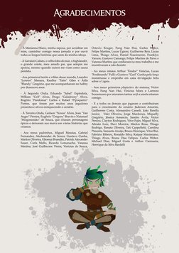 - À Marianna Hianc, minha esposa, por acreditar em 
mim, caminhar comigo nessa jornada e por ouvir 
todas as longas histórias