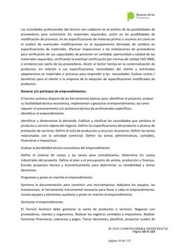 Página 10 de 115 
 
Las actividades profesionales del técnico son colaborar en el análisis de las posibilidades de 
pro