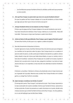 - 
Las humillaciones porque Humberto Grieve lo utilizaba cuando tenía que presentar 
su tarea escolar. 
 
6. ¿Por qué Paco Yu