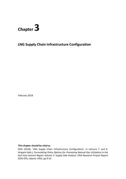 Chapter 3 
 
LNG Supply Chain Infrastructure Configuration 
 
 
 
 
 
 
 
 
 
 
 
 
 
February 2018