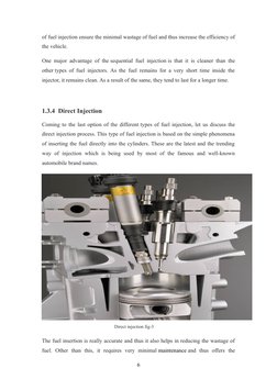 of fuel injection ensure the minimal wastage of fuel and thus increase the efficiency of
the vehicle.
One major advantage of