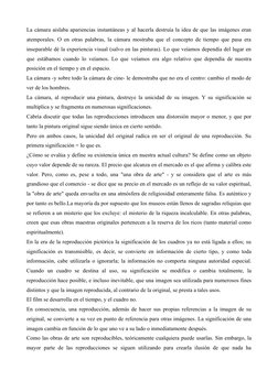 La cámara aislaba apariencias instantáneas y al hacerla destruía la idea de que las imágenes eran
atemporales. O en otras pal