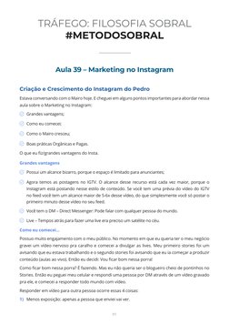 TRÁFEGO: FILOSOFIA SOBRAL
#METODOSOBRAL
01
Aula 39 – Marketing no Instagram
Criação e Crescimento do Instagram do Pedro
Estav