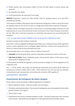 02
Prática: quanto mais você praticar, melhor vai ficar em fazer vídeos ou stories, perde mais 
vergonha.
Eu respondo mais rá