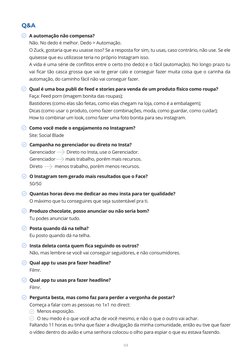 04
Q&A
A automação não compensa? 
Não. No dedo é melhor. Dedo > Automação.
O Zuck, gostaria que eu usasse isso? Se a resposta