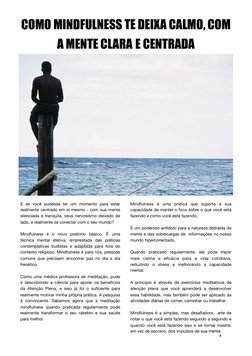 !4
E se você pudesse ter um momento para estar 
realmente centrado em si mesmo - com sua mente 
silenciada e tranquila, seus