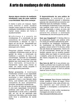 !7
Apenas alguns minutos de meditação 
mindfulness cada dia pode melhorar 
a sua felicidade. Veja como começar. 
A mente é co