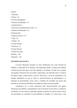 3
Núcleos
 a) Direção:
• Diretor - 01
b) Técnico-pedagógico:
• Professor-coordenador - 01
c) Administrativo:
• Secretária de