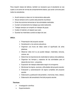 Para impartir clases de talleres, también es necesario que el estudiante se vea 
sujeto a una serie de normas de comportami