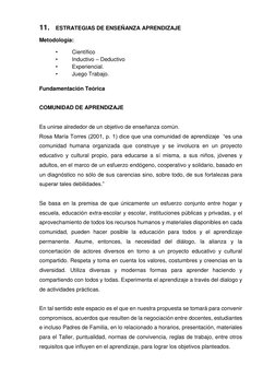 11. ESTRATEGIAS DE ENSEÑANZA APRENDIZAJE 
Metodología: 
• 
Científico 
• 
Inductivo – Deductivo 
• 
Experiencial. 
• 
Juego