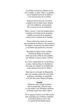 La andaluza hechicera, paloma arisca, 
por ti irradia, se agita, vibra y se quiebra, 
con el lánguido gesto de la odalisca 
o
