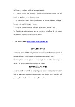5.- Extraer el producto solido de la papa colandola. 
6.- Luego de colarlo, esta materia se la va a colocar en un recipiente