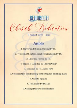 HOUSE OF PRAYER
Rehoboth
Church  Dedication
11 August 2019  |  4pm 
Agenda
1. Prayer and Ribbon Cutting by Ps. 
2. Welcome th